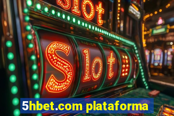 5hbet.com plataforma